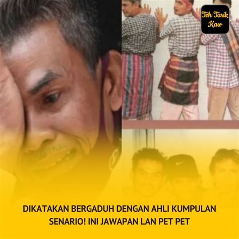 Dikatakan Bergaduh Dengan Ahli Kumpulan Senario Ini Jawapan Lan Pet