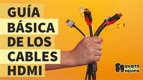 Guía básica de los cables HDMI YouTube