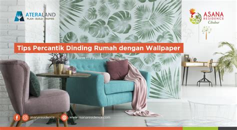 Tips Percantik Dinding Rumah Dengan Wallpaper Asana Residence Hunian