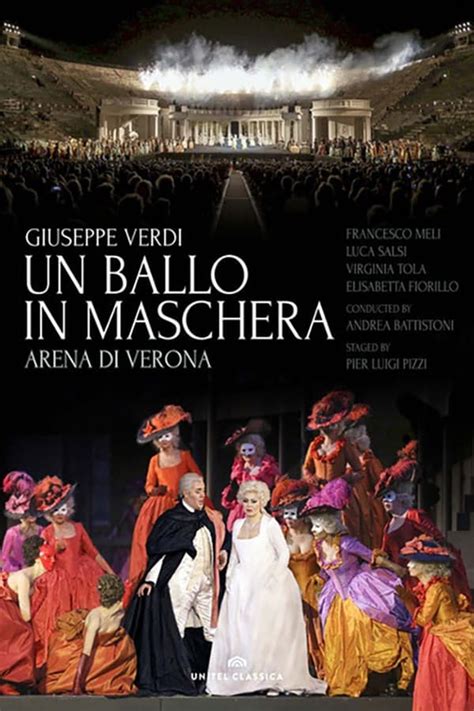 Un Ballo In Maschera Verdi Arena Di Verona 2014 — The Movie