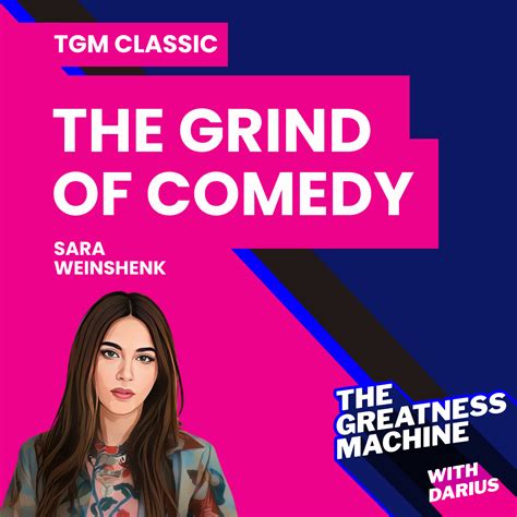 Tgm Classic Sara Weinshenk The Grind Of Comedy On Reps Podcasts