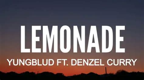 Lemonade Lyrics - YUNGBLUD - Denzel Curry - Lyricsnary