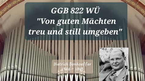 GGB 822 WÜ Von guten Mächten treu und still umgeben Kommunion