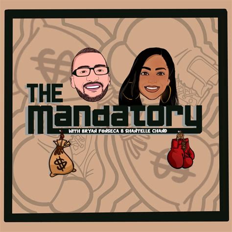 The Mandatory With Bryan Shantelle Podcast Bryan Fonseca And