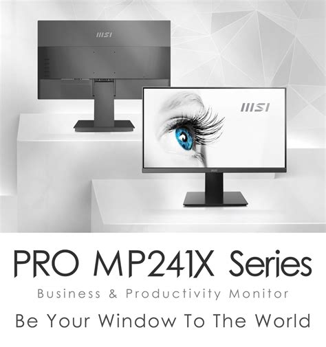 Be Your Window To The World Msi Pro Mp X Best Business Monitor