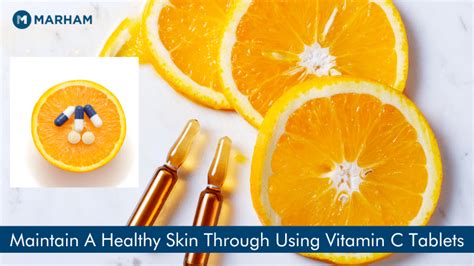 Vitamin C Tablets Is Vitamin C Good For Your Skin Marham