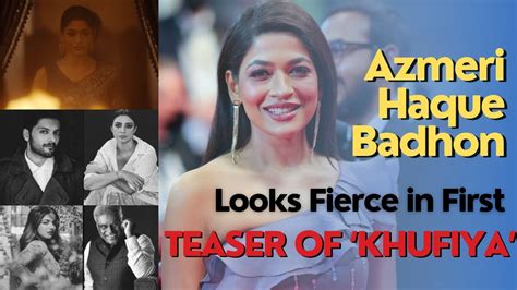 Azmeri Haque Badhon Looks Stunning In First Teaser Of ‘khufiya Ali