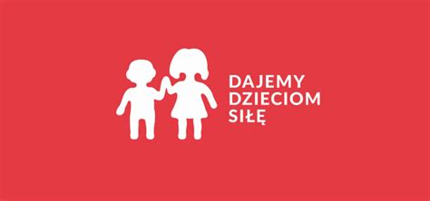 Plakat Fundacji Dajemy Dzieciom Si Szko A Podstawowa W Charzynie