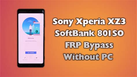 Sony Xperia Xz Frp Bypass Without Pc Sony Softbank So Frp Google