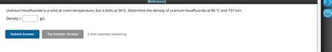 Solved Uranium hexafluoride is a solid at room temperature, | Chegg.com