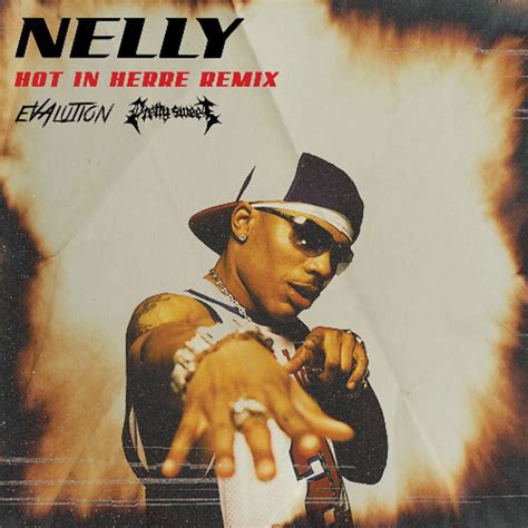 Stream Nelly Hot In Herre Evalution Pretty Sweet Remix By