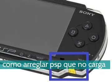 C Mo Arreglar Psp Que No Carga Con Tan Solo Una Carga Directa