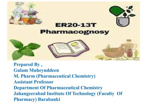 Introduction To Pharmacognosy History Scope In Pharmacyppt