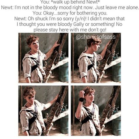 Me Yeh I Get It I Have Days Like That Too Newt I Love U So Much