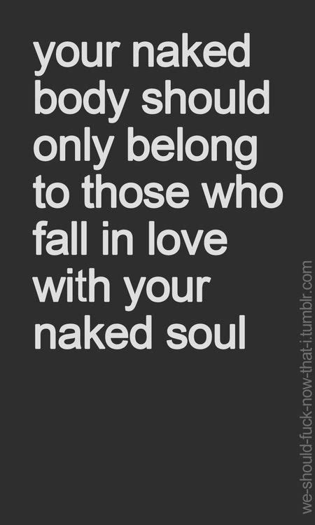 My Naked Soul Inspirational Quotes Quotes Quotes To Live By