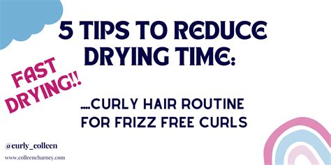 5 Tips To Reduce Drying Time Fast Drying Curly Hair Routine For Frizz Free Curls