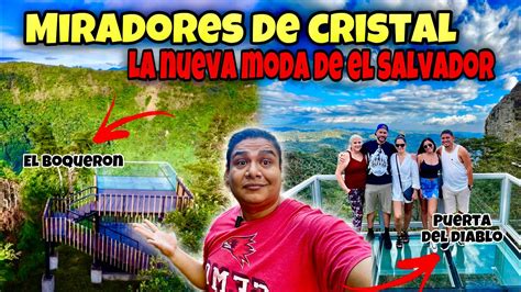 El Boqueron Miradores De Cristal La Nueva Moda De El Salvador YouTube