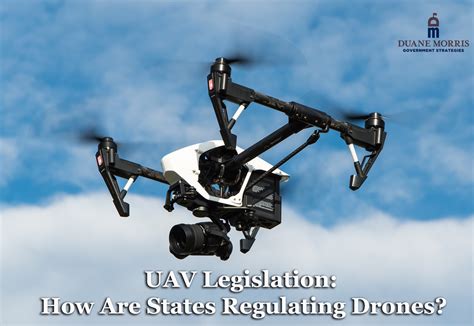 UAV Legislation: How Are States Regulating Drones? – Duane Morris ...