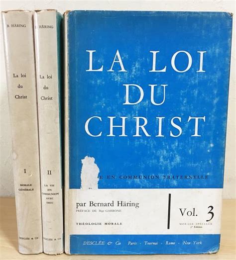 La Loi Du Christ Th Ologie Morale Bernard