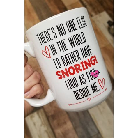 There S No One Else In The World Snoring Loud As Fuck Mug Etsy