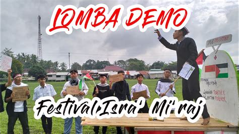 Lomba Demo Santri Festival Isra Mi Raj H Part Youtube