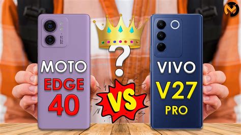 Motorola Edge 40 VS Vivo V27 Pro Mobile Comparison Match Tech YouTube