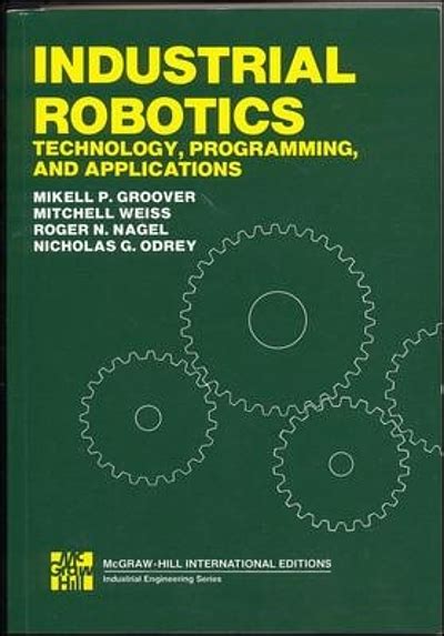 Industrial robotics technology, programming, and applications ...