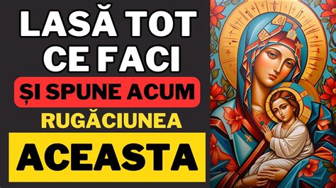 Rugaciune La Maica Domnului Facatoare De Minuni Youtube