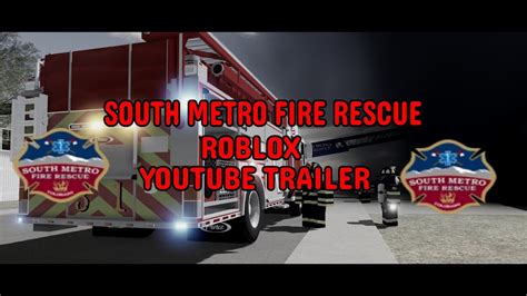 South Metro Fire Rescue Roblox Mini Trailer Youtube