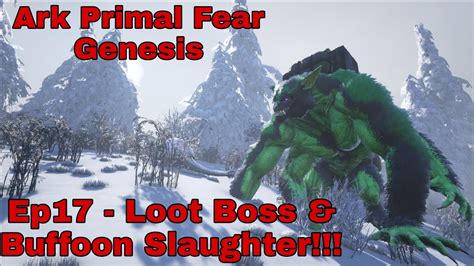 Ark Primal Fear Genesis Ep Loot Boss And Buffoon Slaughter Youtube