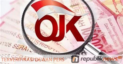 OJK Siapkan Strategi Khusus Jaga Stabilitas Sektor Jasa Keuangan Di 2023