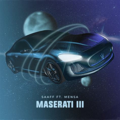 Maserati III Feat Mensa Single By Saaff Spotify