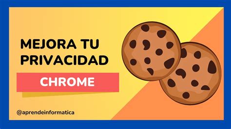 PRIVACIDAD en CHROME Como ELIMINAR COOKIES Rápidamente YouTube