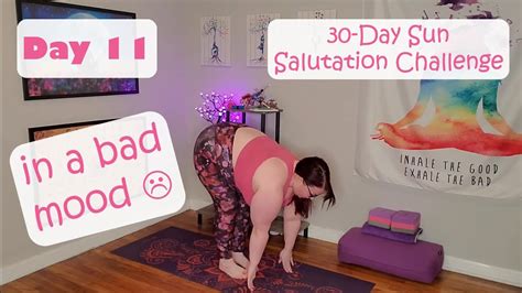 In A Bad Mood Day 11 30 Day Sun Salutation Challenge YouTube