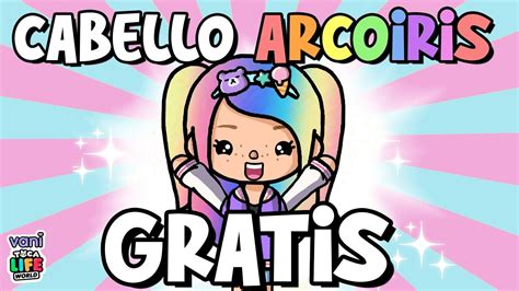 Como Tener Cabello Arcoiris Gratis En Toca Life World Youtube