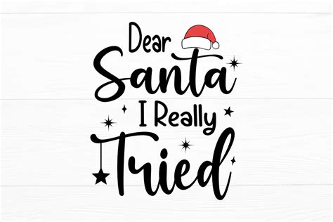 Dear Santa I Really Tried Christmas SVG Graphic By AppearanceCraft