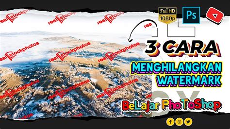 Cara Menghilangkan Watermark Di Photoshop Youtube