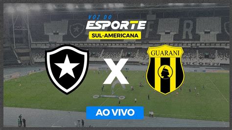 Botafogo X Guaran Ao Vivo Copa Sul Americana Youtube