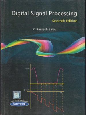 DIGITAL SIGNAL PROCESSING P RAMESH BABU Scitech Pragationline