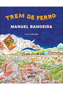 Manuel Bandeira Trem De Ferro - TREM DE FERRO - Manuel Bandeira - Livro