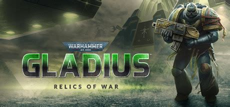 Купить ключ Warhammer 40,000: Gladius - Relics of War (STEAM KEY) для Steam
