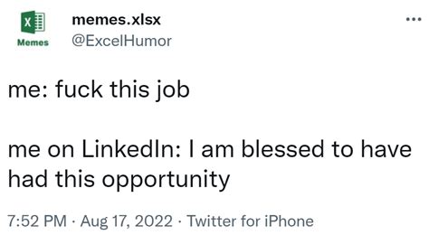 Me F This Job Me On LinkedIn I Am Blessed To Have Had This Opportunity Fuck This Job