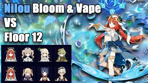 Nilou Bloom Nilou Vape VS Spiral Abyss Floor 12 Genshin Impact