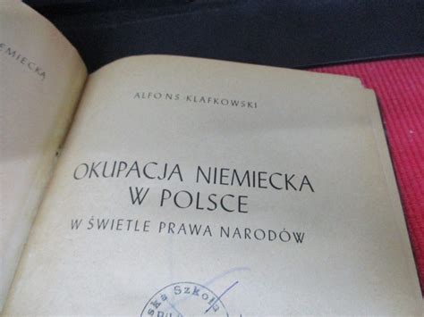 OKUPACJA NIEMIECKA W POLSCE Alfons Klafkowski 1946 Puławy Kup teraz