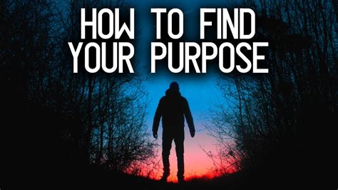 How To Find Your Purpose In Life Youtube