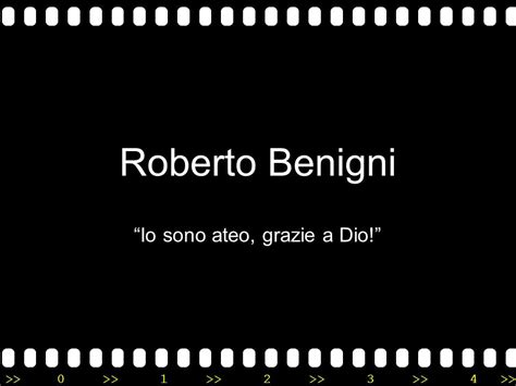 0 1 2 3 4 Roberto Benigni Io Sono Ateo Grazie A Dio