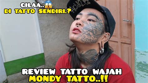 REVIEW TATTO MONDY TERNYATA TATTO DI MUKA MONDY SENDIRI YG BIKIN