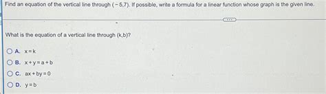 Solved Find an equation of the vertical line through (-5,7). | Chegg.com