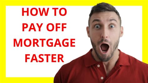 How To Pay Off Mortgage Faster Youtube