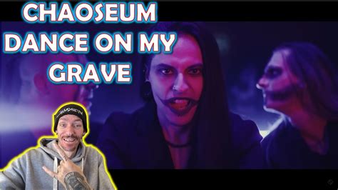 NEW CHAOSEUM Dance On My Grave REACTION YouTube